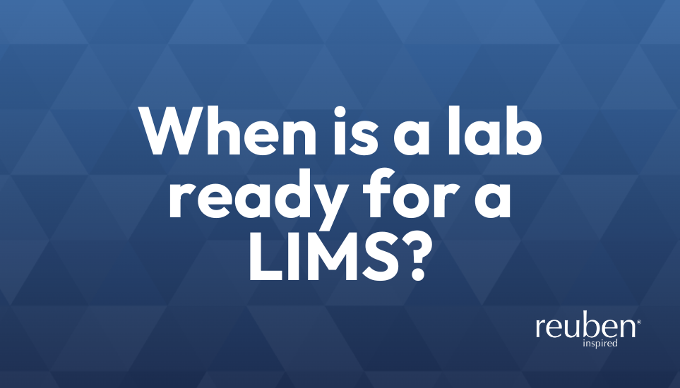 When Is a Laboratory Ready for a LIMS?
