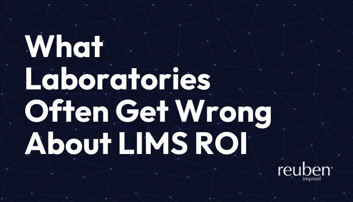 What Laboratories Get Wrong About LIMS ROI